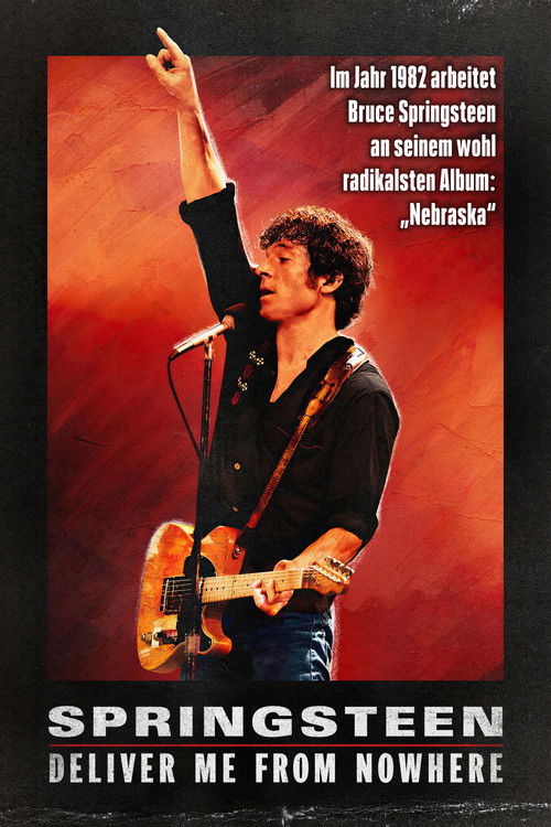 Filmposter: SPRINGSTEEN: DELIVER ME FROM NOWHERE